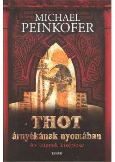 Thot árnyékának nyomában /Az istenek kísértése