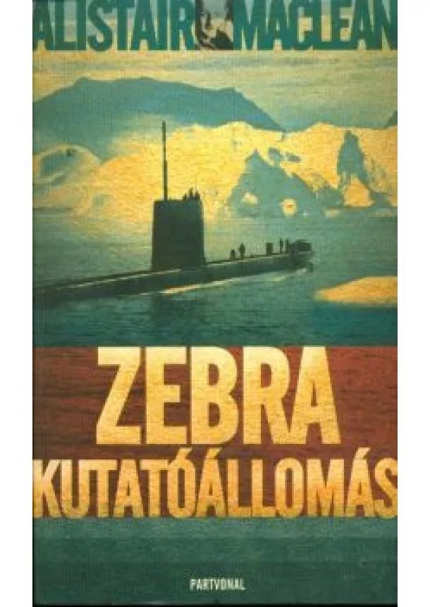 Alistair Maclean - Zebra kutatóállomás