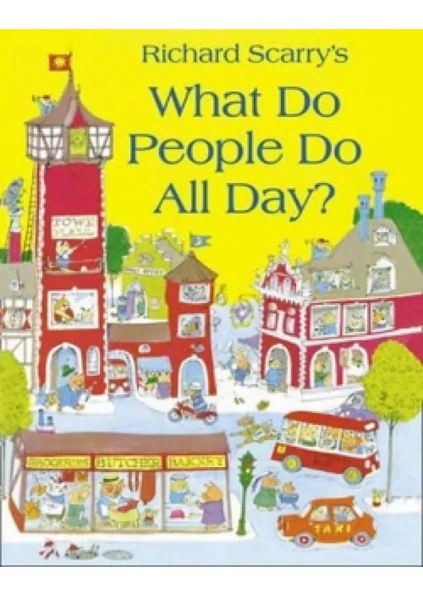 Richard Scarry - What Do People Do All Day?