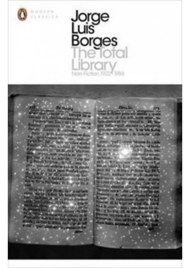 Borges Jorge Luis - The Total Library : Non-fiction, 1922-1986