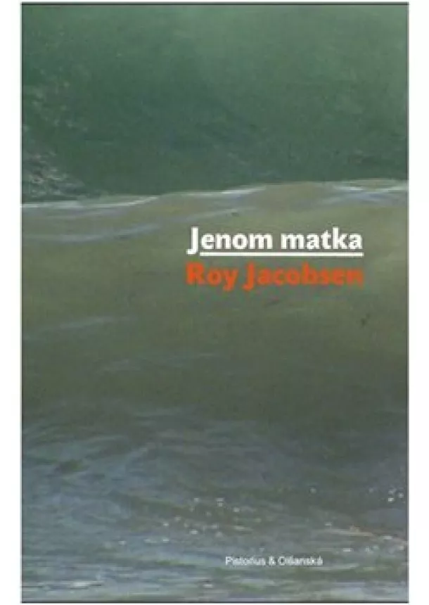 Roy Jacobsen - Jenom matka