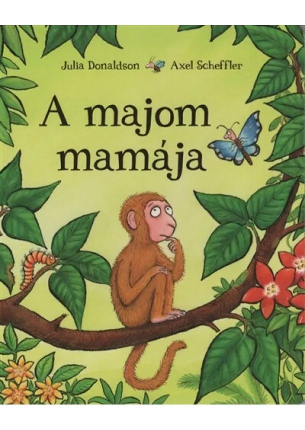 Julia Donaldson - A majom mamája