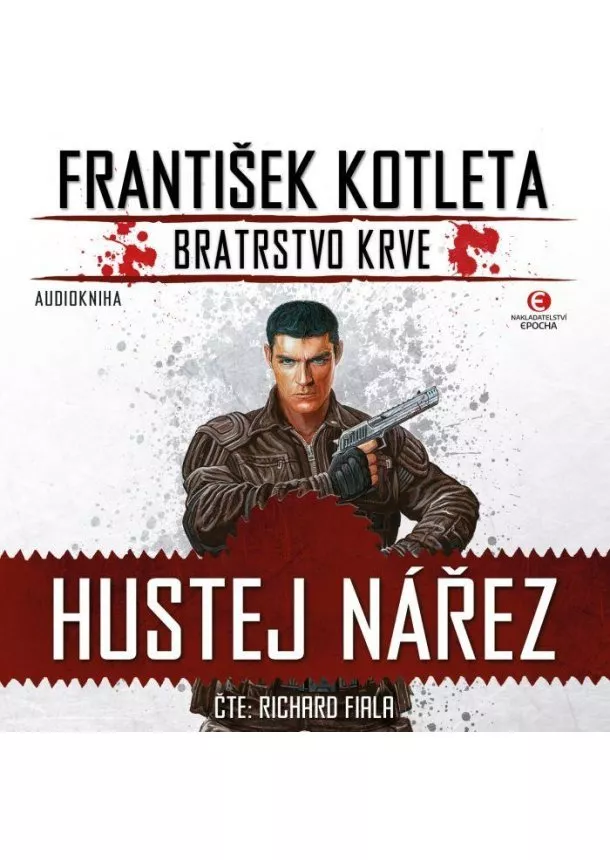 František Kotleta - Hustej nářez - Bratrstvo krve 1 - CDmp3 (Čte Richard Fiala)