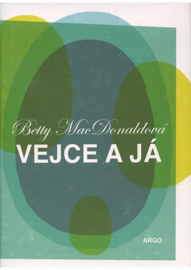 Betty MacDonaldová  - Vejce a já