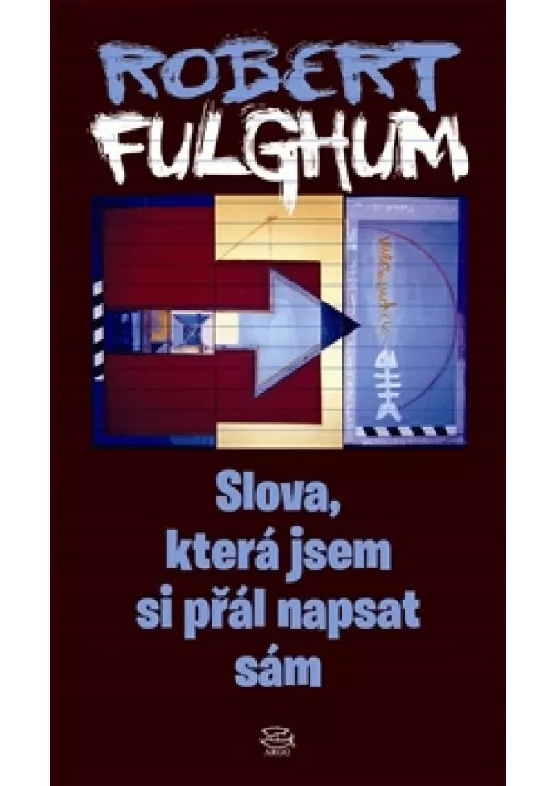 Robert Fulghum - Slova, která jsem si přál napsat sám