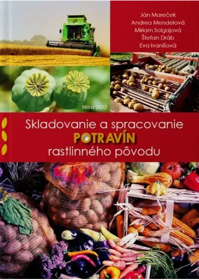 Skladovanie a spracovanie potravín rastlinného pôvodu