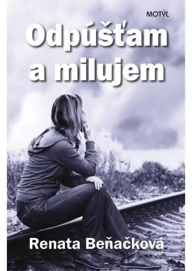 Odpúšťam a milujem