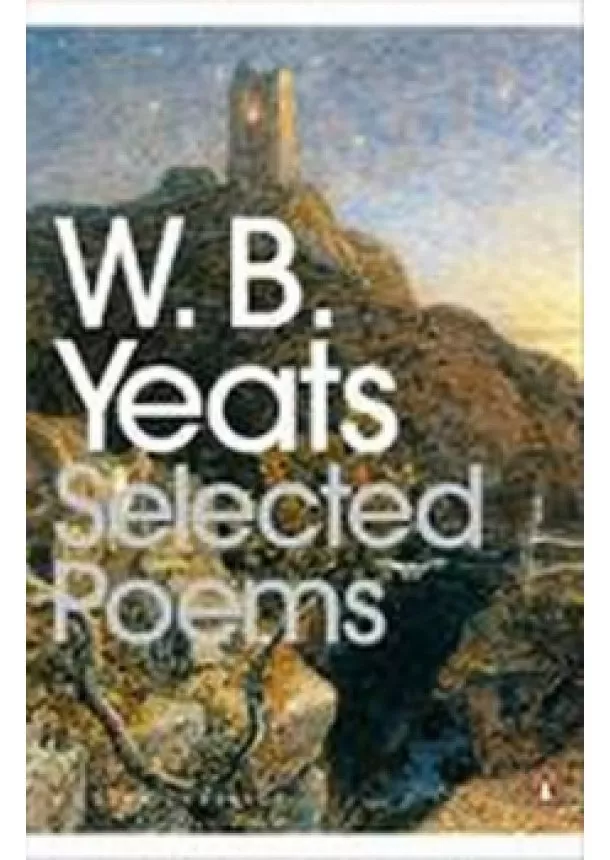 William Yeats Butler - Selected Poems