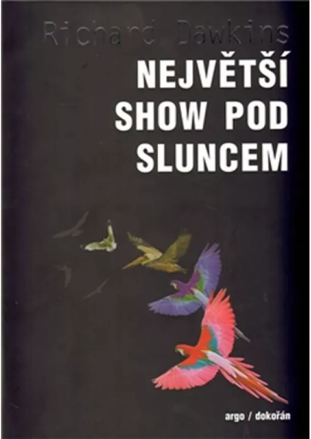 Richard Dawkins - Největší show pod Sluncem