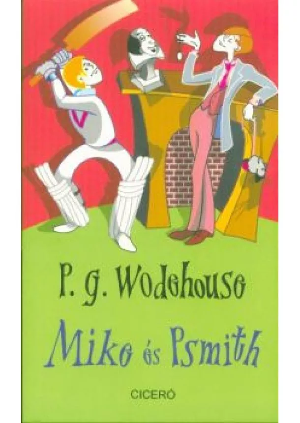 P. G. Wodehouse - Mike és Psmith