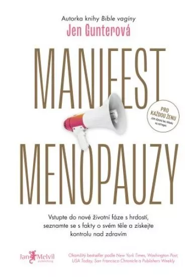 Manifest menopauzy - Vstupte do nové životní fáze s hrdostí, seznamte se s fakty o svém těle a získejte kontrolu nad zdravím