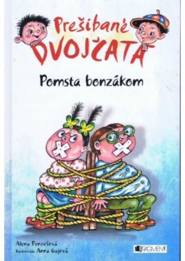 Gajová Anna, Penzešová Alena - Prešibané dvojčatá 3 – Pomsta bonzákom