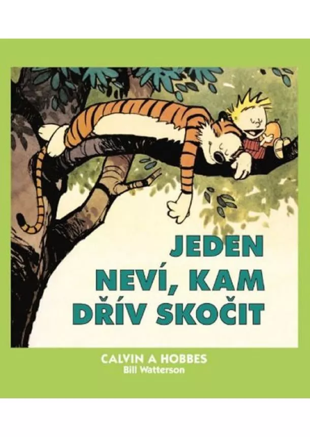 Bill Watterson - Calvin a Hobbes 8 - Jeden neví, kam dřív