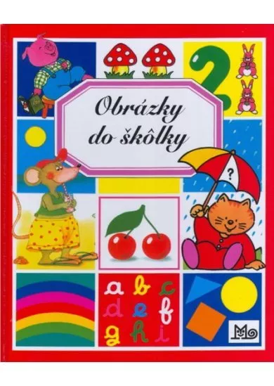 Obrázky do škôlky - 3.vydanie