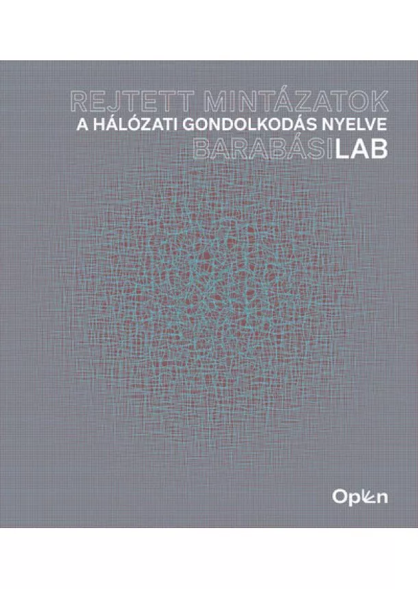 Barabási Albert-László - Rejtett mintázatok - A hálózati gondolkodás nyelve - BarabásiLab