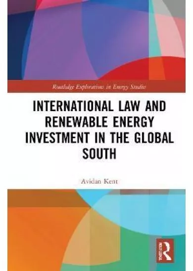 International Law and Renewable Energy Investment in the Global South