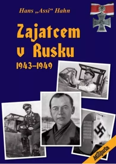 Zajatcem v Rusku - 1943–1949