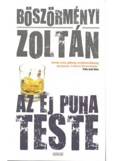 AZ ÉJ PUHA TESTE