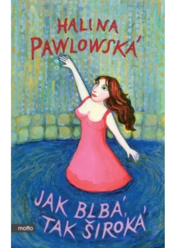 Halina Pawlowská - Jak blbá, tak široká