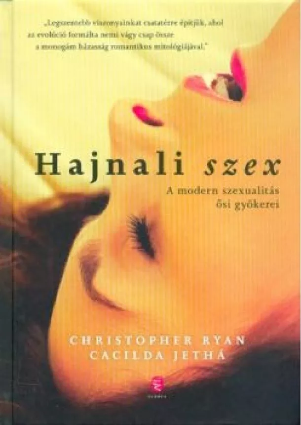 Christopher Ryan - Hajnali szex /A modern szexualitás ősi gyökerei