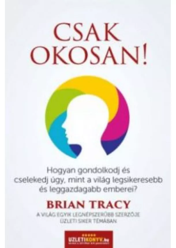 Brian Tracy - Csak okosan