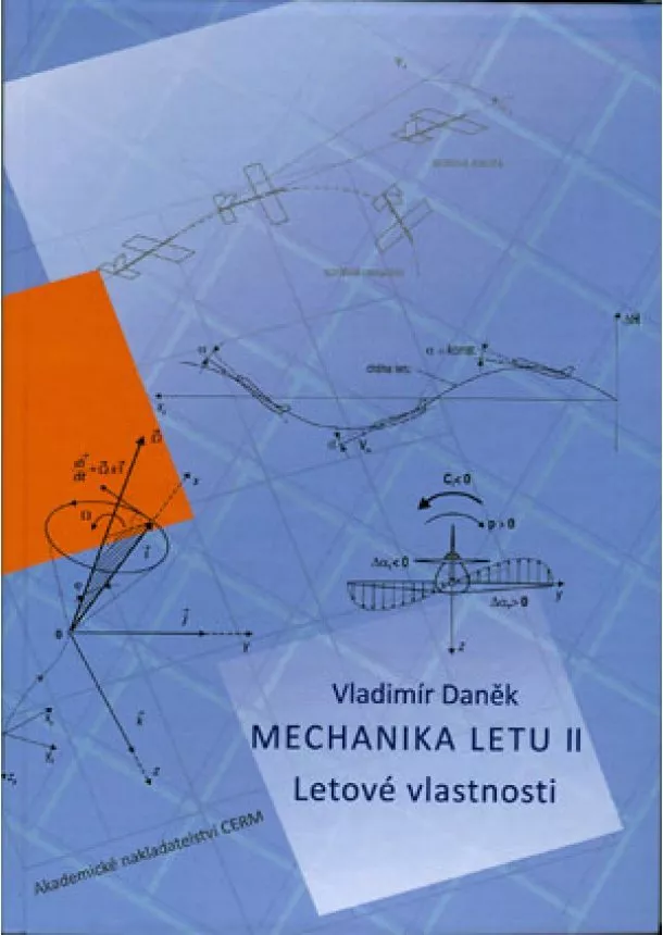 Vladimír Daněk - Mechanika letu II. - Letové vlastnosti