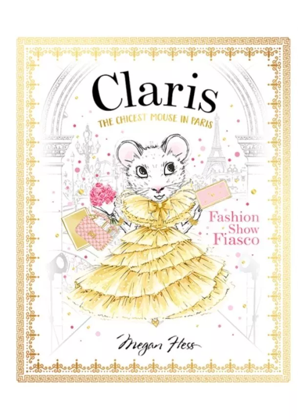 Megan Hess - Claris: Fashion Show Fiasco