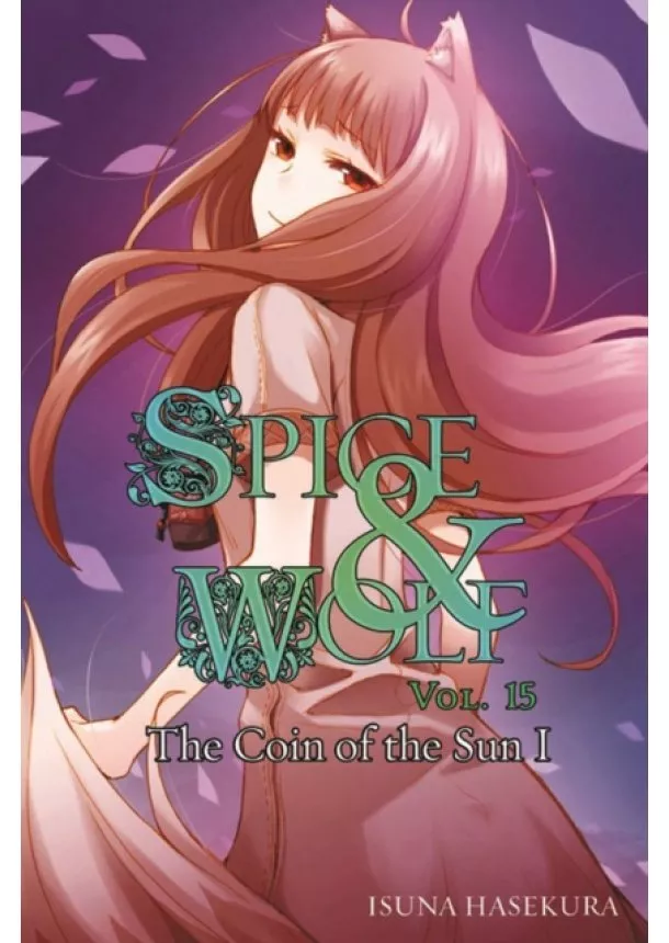 Isuna Hasekura - Spice And Wolf 15 Novel