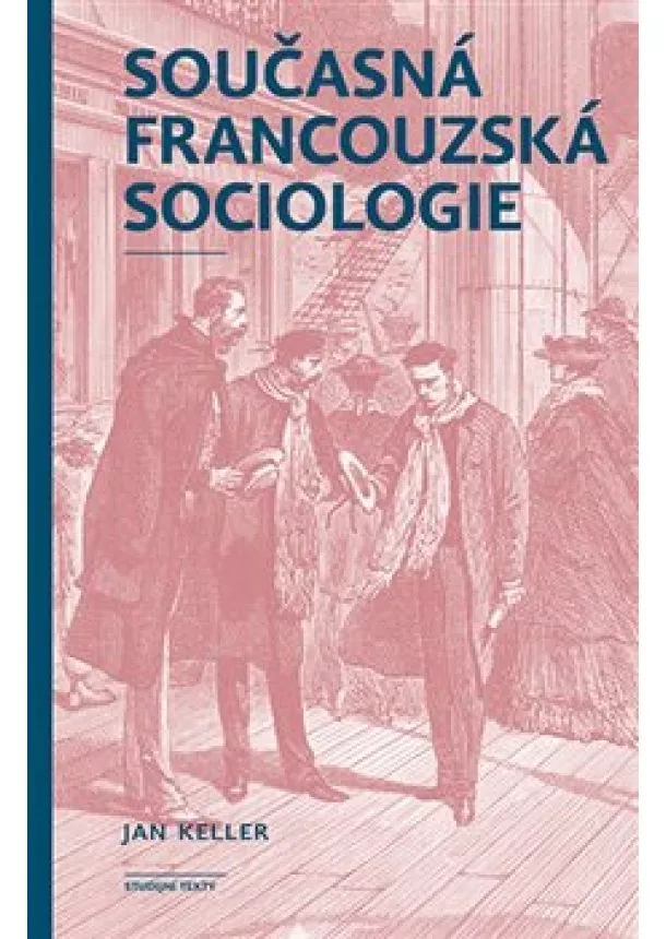 Jan Keller - Současná francouzská sociologie