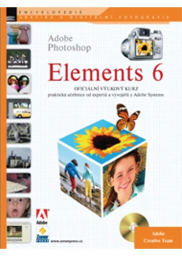 Adobe Creative team (tým expertů Adobe) - Adobe Photoshop ELEMENTS 6 - oficiální výukový kurz