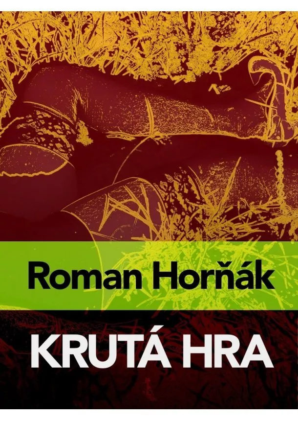 Roman Horňák - Krutá hra