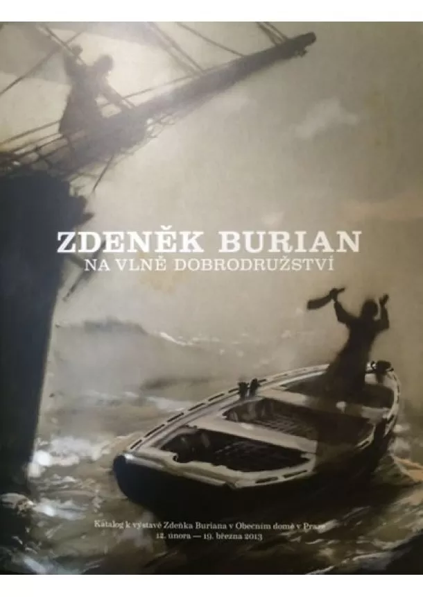 Jack London, May Karel, Verne Jules - Zdeněk Burian - Na vlně dobrodružství