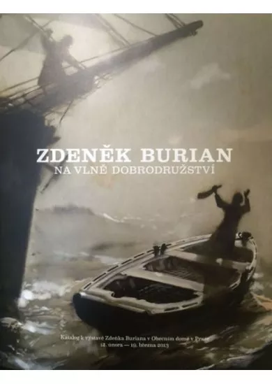 Zdeněk Burian - Na vlně dobrodružství