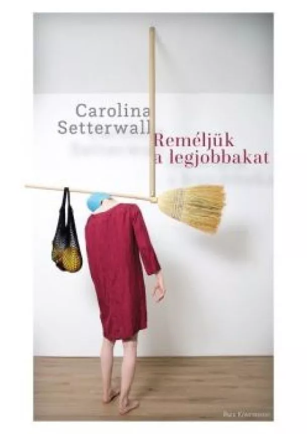 Carolina Setterwall - Reméljük a legjobbakat