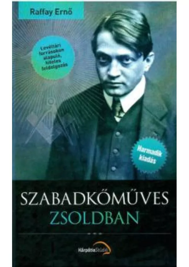 Raffay Ernő - Szabadkőműves zsoldban (3. kiadás)