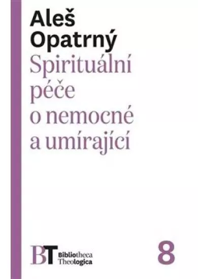 Spirituální péče o nemocné a umírající