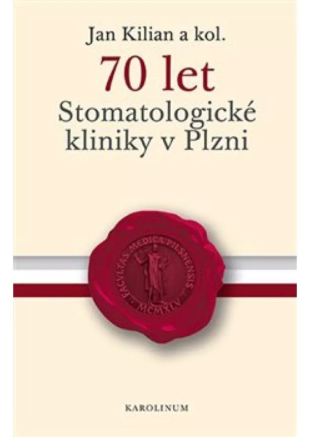 Jan Kilian - 70 let Stomatologické kliniky v Plzni