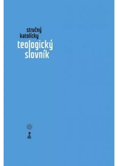 Stručný katolícky teologický slovník