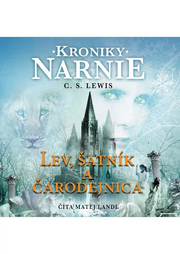 Clive Staples Lewis - Audiokniha Lev, šatník a čarodejnica. Kroniky Narnie 2