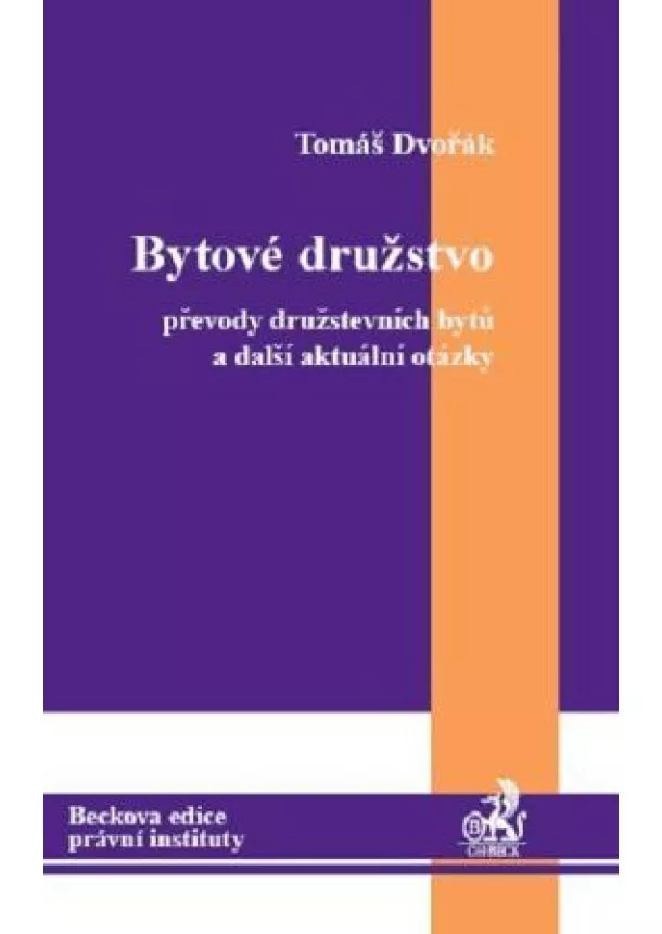 Tomáš Dvořák  - Bytové družstvo - Převody družstevních bytů a další aktuální otázky