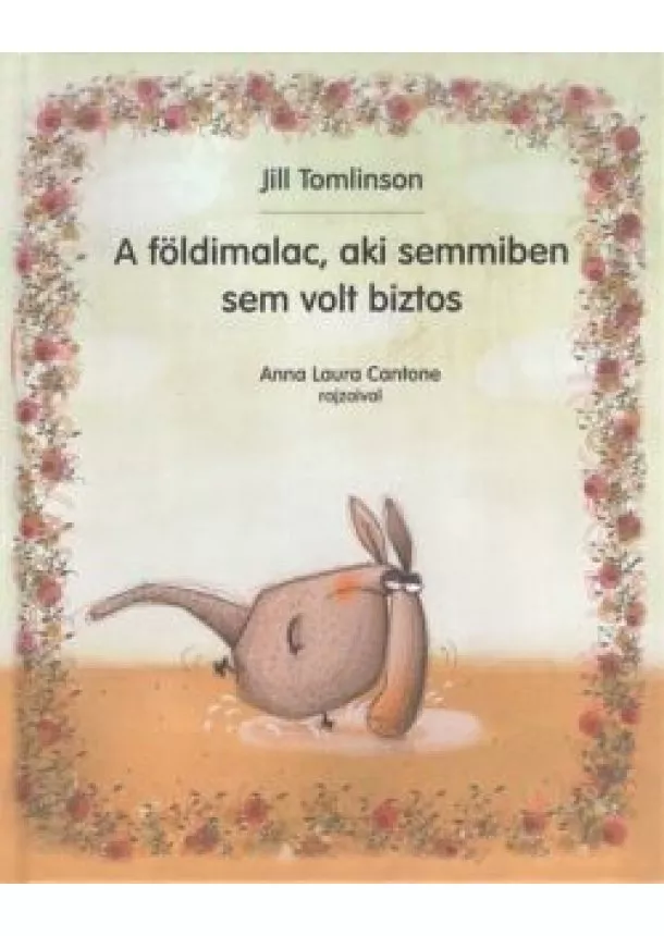 Jill Tomlinson - A földimalac, aki semmiben sem volt biztos