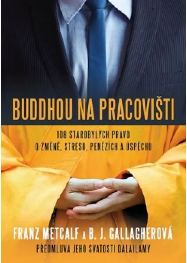 B. J. Gallagherová, Franz Metcalf - Buddhou na pracovišti