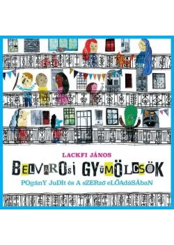 Lackfi János - Belvárosi gyümölcsösök /Hangoskönyv