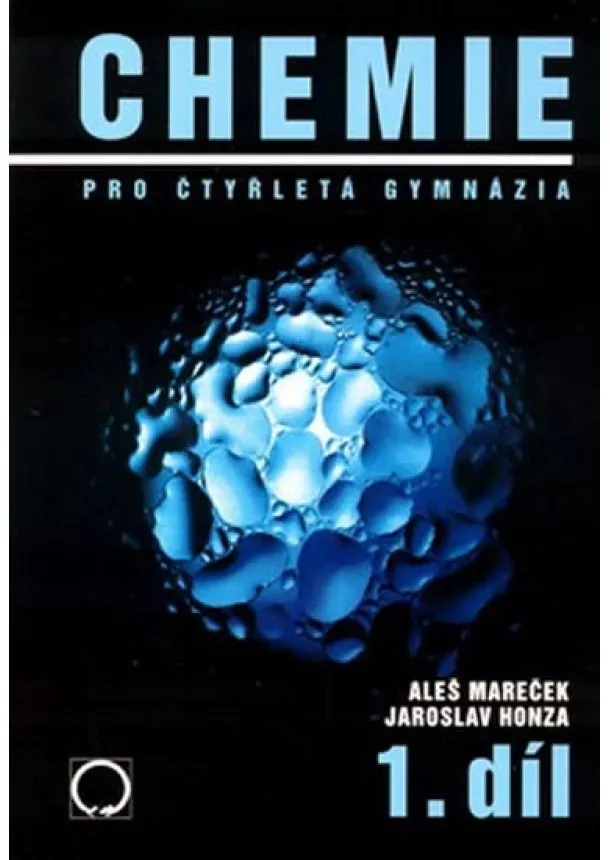 Aleš Mareček, Jaroslav Honza - Chemie pro čtyřletá gymnázia 1.díl-2.vyd