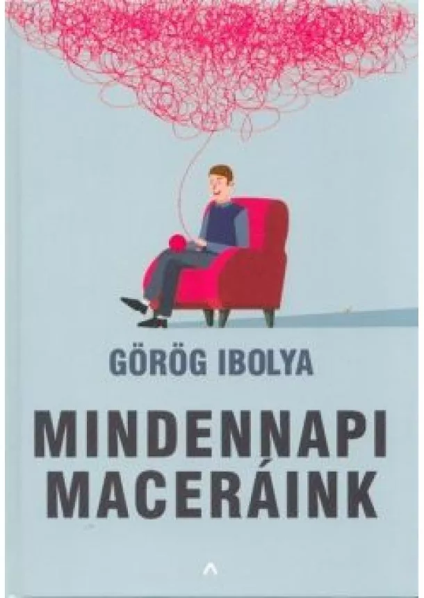 Görög Ibolya - Mindennapi maceráink