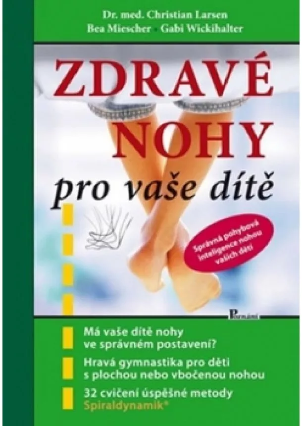 Christian Larsen, Bea Miescher, Gabi Wickihalter - Zdravé nohy pro vaše dítě