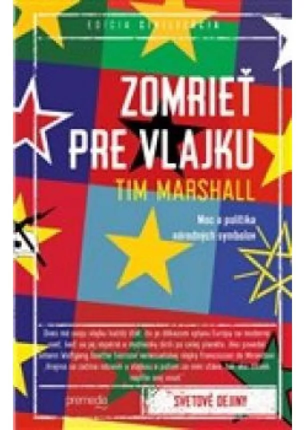 Tim Marshall - Zomrieť pre vlajku - Moc a politika národných symbolov