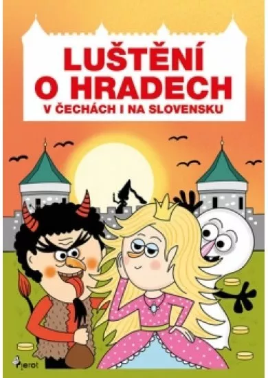 Luštění o hradech v Čechách i na Slovens