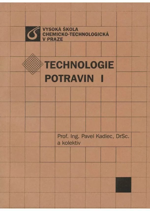 Pavel Kadlec a kolektiv - Technologie potravin I