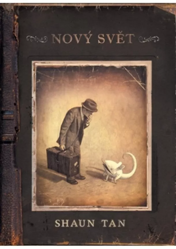 Shaun Tan - Nový svět